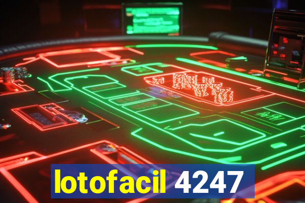 lotofacil 4247